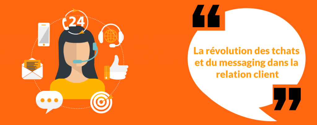 La révolution des tchats et du messaging dans la relation client