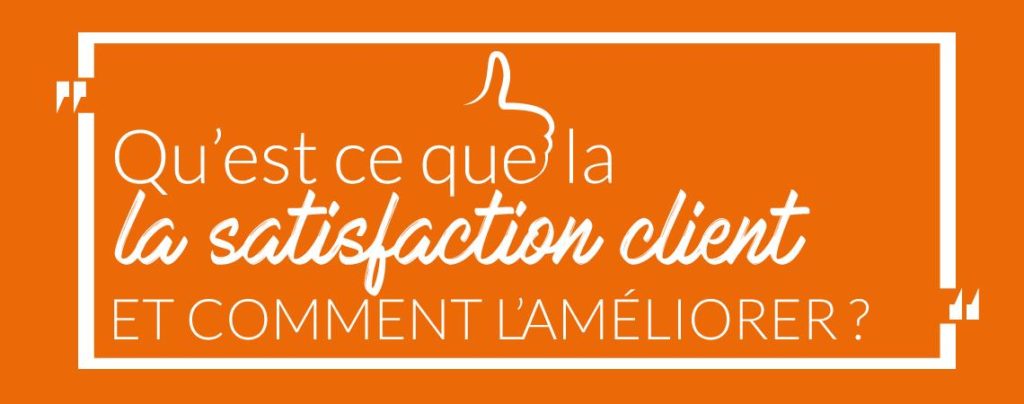 VISUEL_BLOG_ARTICLE_15_SATISFACTION_CLIENT_1140X450