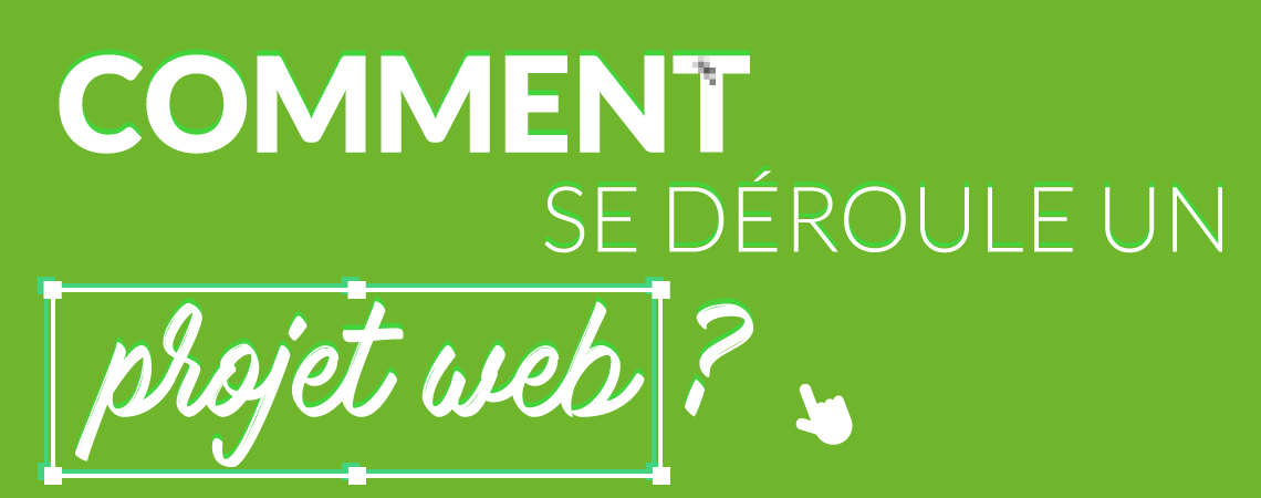 Comment se déroule un projet web ?