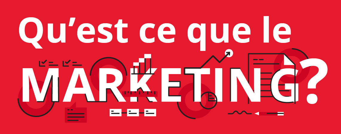 Qu'est-ce que le marketing ?